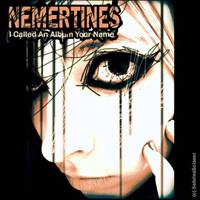 Nemertines : I Called an Album Your Name